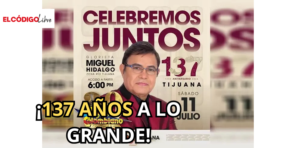 Invita Gobierno Municipal a celebrar el 137 Aniversario de Tijuana con concierto de Rayito Colombian